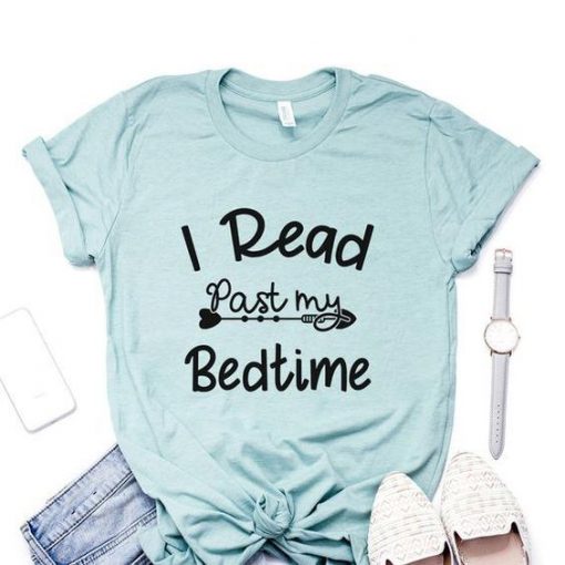 I Read Past My Bedtime t shirt FR05