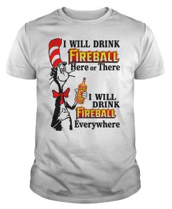 I Will Drink Fireball t shirt FR05