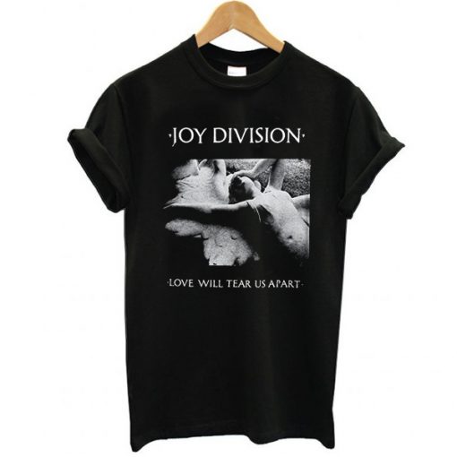 Joy Division Love Will Tear Us Apart t shirt FR05