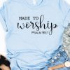 Made To Worship t shirt FR05
