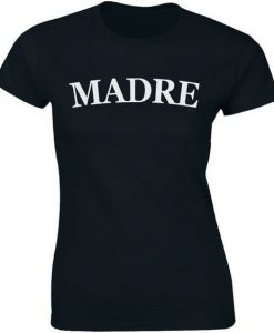 Madre Mom t shirt FR05