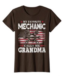 My Favorite Mechanic Calls Me Grandma USA Flag Mother Gift t shirt FR05