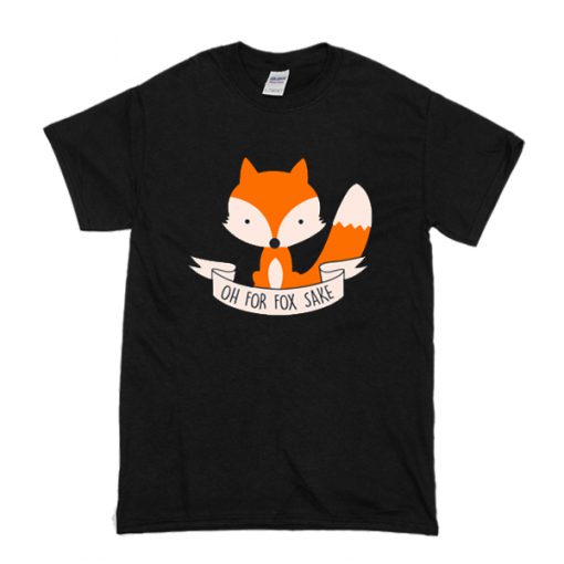 Oh For Fox Sake Slim Fit t shirt FR05