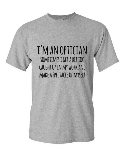 Optician Gifts Optician t shirt FR05