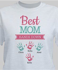 Personalized Best Mom Hands Down t shirt FR05