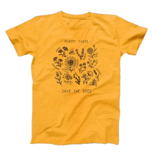 Plant These Bees t shirt FR05