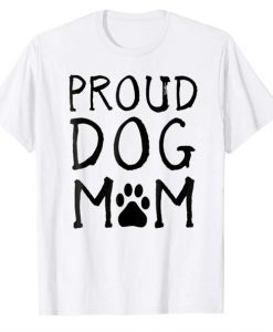 Proud Dog Mom Paw t shirt FR05