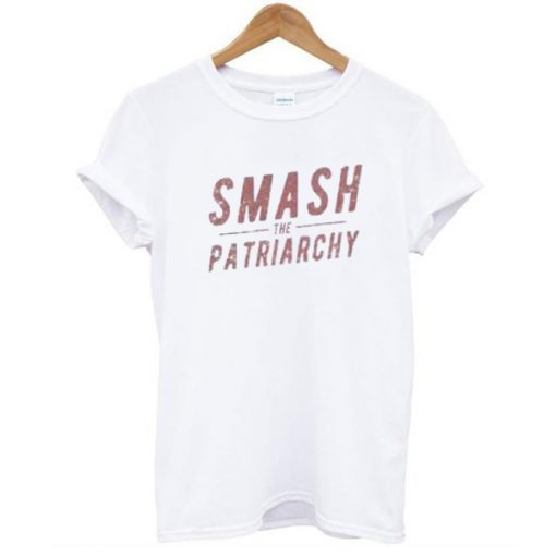 Smash The Patriarchy t shirt FR05