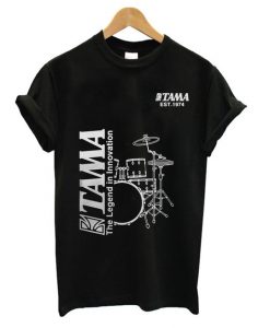 Tama Drum The Legend In Innovation t shirt FR05