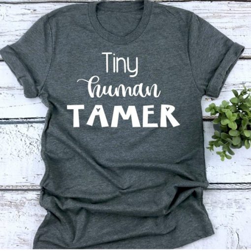 Teacher Tiny Human t shirt FR05