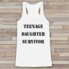 Teenage Daughter Survivor tank top FR05
