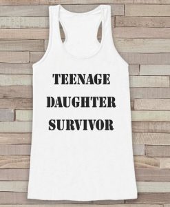Teenage Daughter Survivor tank top FR05