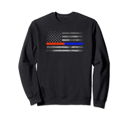 Thin Red Blue Line Flag Firefighter Police Sweatshirt FR05