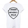 Troop Beverly Hills tshirt FR05