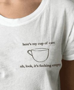here’s my cup of care t shirt FR05