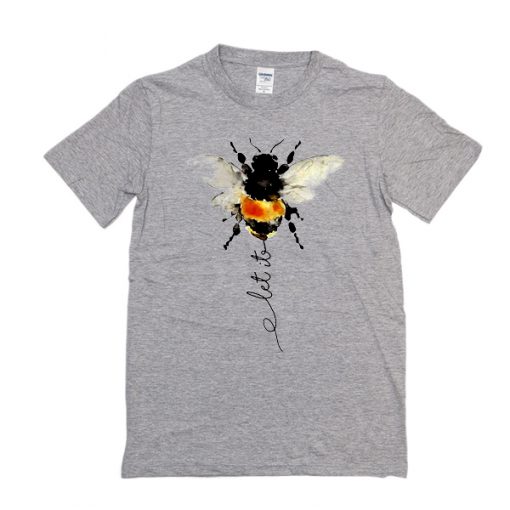 let it bee t shirt FR05