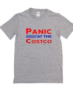 panic at the costco t shirt FR05