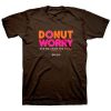 Donut Worry t shirt FR05