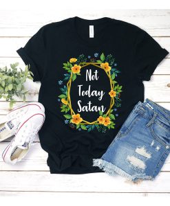 Floral Not Today Satan t shirt FR05