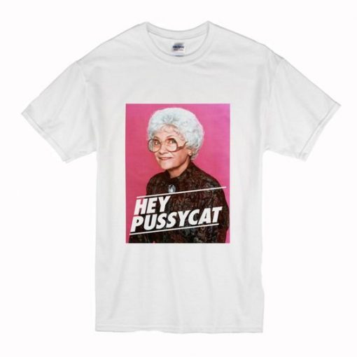 Golden Girls Hey Pussycat t shirt FR05