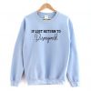 If Lost Return To World Sweatshirt FR05