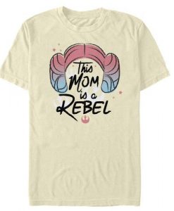 Leia Rebel Mom t shirt FR05