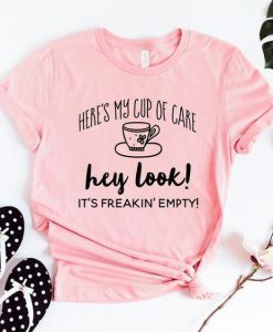 My Cup of Care t shirt FR05