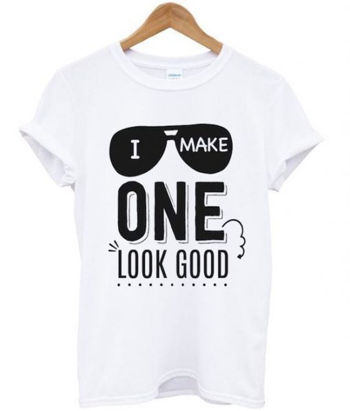 One Look Good t shirt FR05