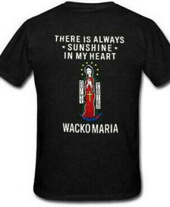 There Is Always Sunshine In My Heart Wacko Maria t shirt back FR05