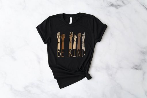 Be Kind Sign Language Shirt, Teacher Shirt, Anti-Racism t shirt FR05