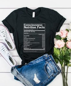 Consciousness Nutrition Facts t shirt FR05
