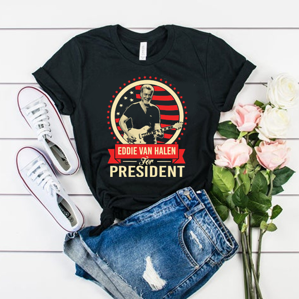 Eddie Van Halen For President t shirt FR05