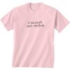 If God Exists She’s Weeping t shirt FR05