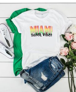 Miami Super Vibes t shirt FR05