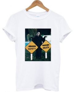 Scream Safety or Death Graphic t shirt FR05