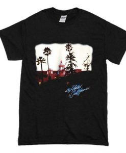 The Eagles Hotel California t shirt FR05