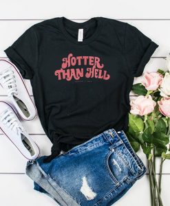 hotter than hell pink font t shirt FR05