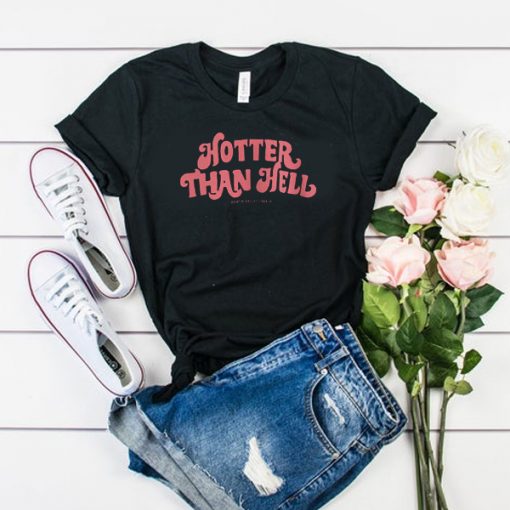 hotter than hell pink font t shirt FR05