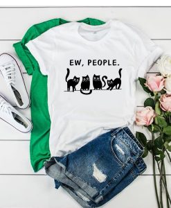 Ew people cat t shirt FR05