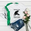Im Black Whats Your Superpower t shirt FR05