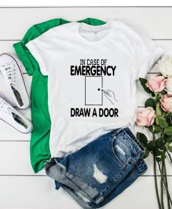 In Case Of Emergency Draw a Door tshirt FR05