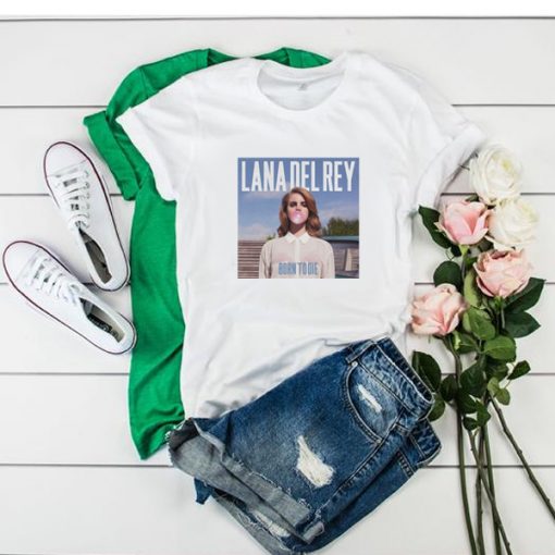 Lana Del Rey Born To Die Bubblegum t shirt FR05