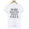 More issues than vogue t shirt FR05