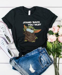 stand back you must t shirt FR05