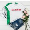 All Right t shirt FR05
