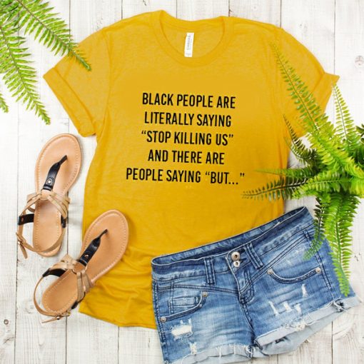Black People Are Literally Saying Quotes t shirt FR05