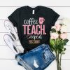Coffee Teach t shirt FR05