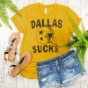 Dallas Sucks t shirt FR05
