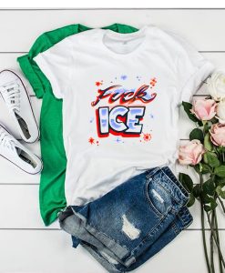 FUCK ICE t shirt FR05