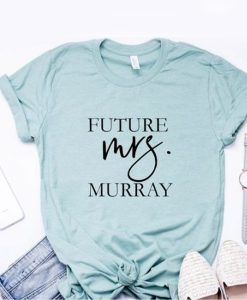 Future Mrs Engagment t shirt FR05